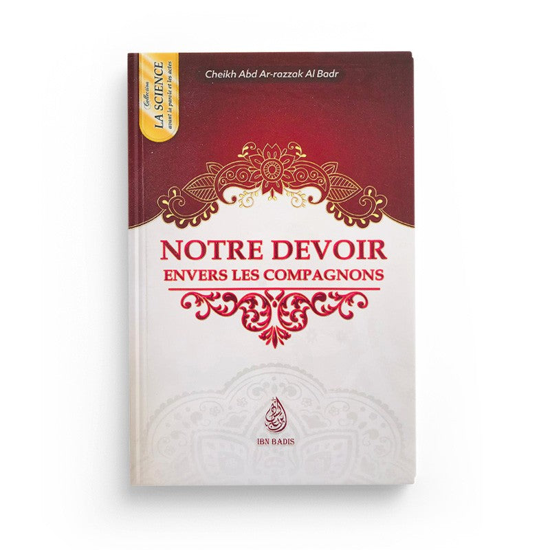 Notre Devoir Envers Les Compagnons, De Cheikh Abd-Ar-Razzak Al Badr (Format De Poche) - Librairie Al Minhaj