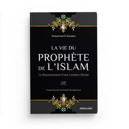 La Vie Du Prophète De L'Islam - Muhammad El-Khudary - Éditions Iqra - Librairie Al Minhaj