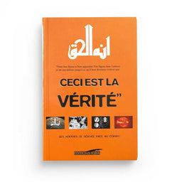 Ceci Est La Vérité - Les Hommes De Science Face Au Coran - Abdel-Majid Zendani - Éditions Iqra - Librairie Al Minhaj
