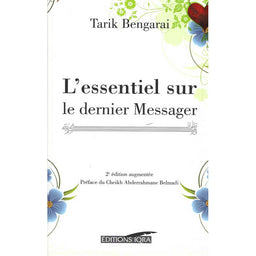 L’Essentiel Sur Le Dernier Message - Tarik Bengarai - Editions Iqra - Librairie Al Minhaj