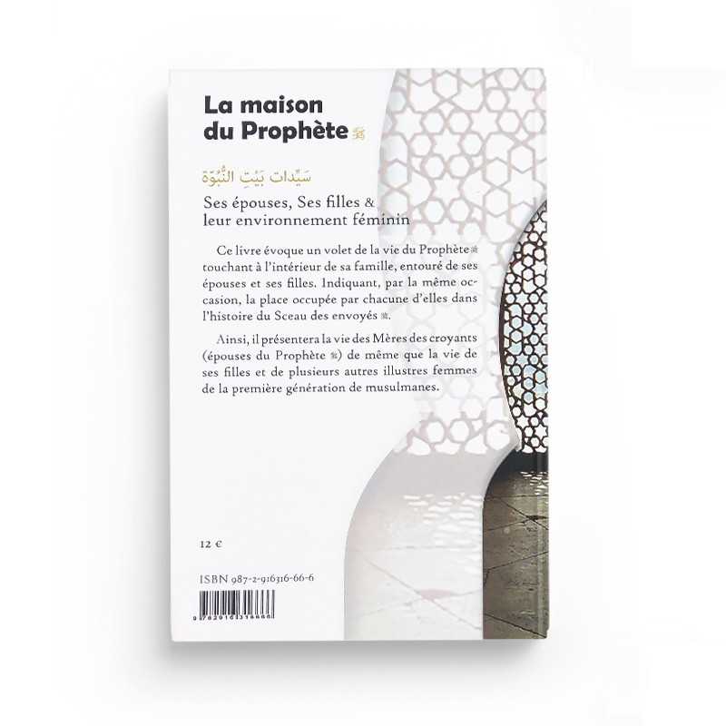 La Maison Du Prophète - Ses Épouses, Ses Filles Et Leur Environnement Féminin - Tahar Gaïd - Éditions Iqra - Librairie Al Minhaj