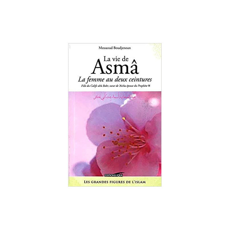 La Vie De Asma - La Femme Aux Deux Ceintures - Librairie Al Minhaj