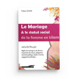 Le Mariage &amp; Le Statut Social De La Femme En Islam - Tahar Gaïd - Éditions Iqra - Librairie Al Minhaj
