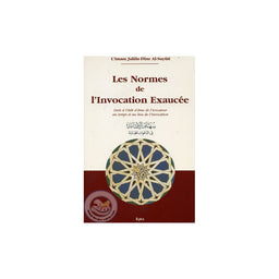 Les Normes De L'Invocation Exaucée - Jalâlu-Dîne Al-Suyûtî - Éditions IQRA - Librairie Al Minhaj