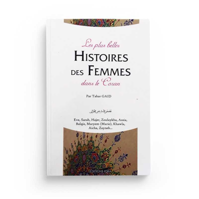 Les Plus Belles Histoires Des Femmes Dans Le Coran - Tahar Gaïd - Éditions Iqra - Librairie Al Minhaj