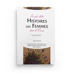 Les Plus Belles Histoires Des Femmes Dans Le Coran - Tahar Gaïd - Éditions Iqra - Librairie Al Minhaj