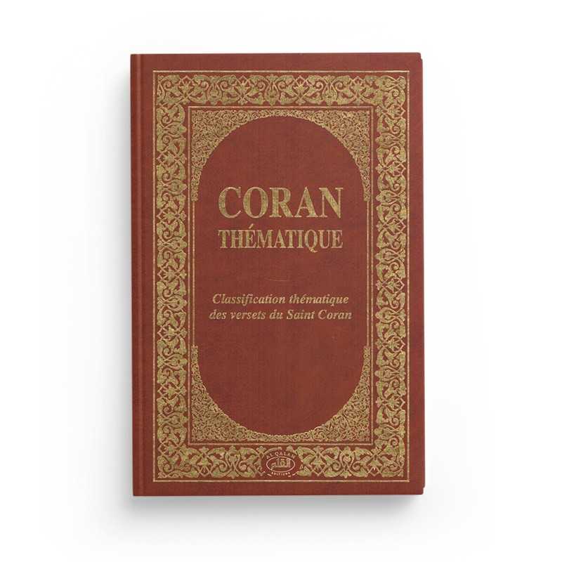 Coran Thématique - Classification Thématique des Versets du Saint Coran - Al Qalam - Librairie Al Minhaj