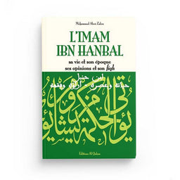 L'Imam Ibn Hanbal, Sa Vie et Son Époque, Ses Opinions et Son Fiqh - Éditions Al Qalam - Librairie Al Minhaj