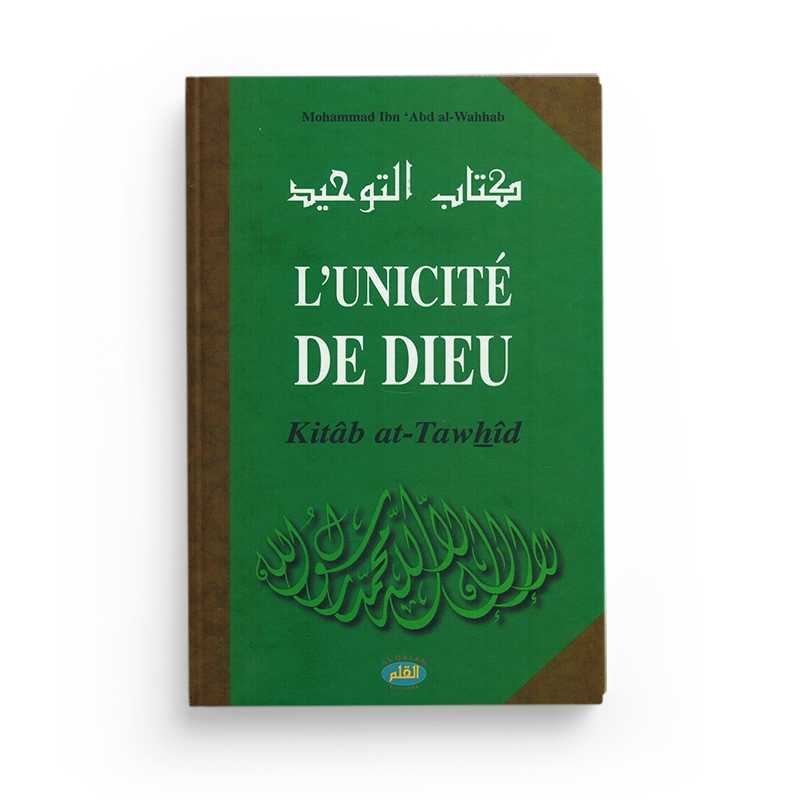 L'Unicité De Dieu - Mohamed Ibn AbdelWahab - Edition Qalam - Librairie Al Minhaj