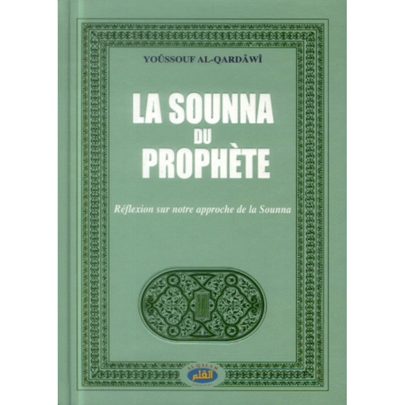 La Sounna du Prophète - Youssouf Al Qaradawi, Éditions Al Qalam - Librairie Al Minhaj
