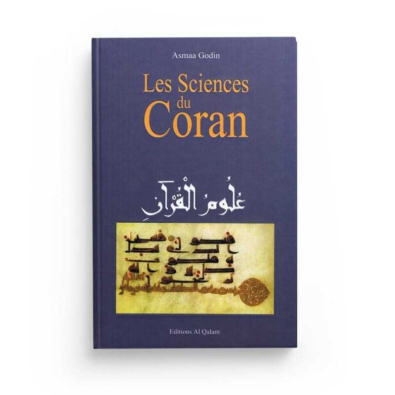 Les Sciences du Coran (Ouloum Al-Qur'an) - Asmaa Godin - Al Qalam - Librairie Al Minhaj