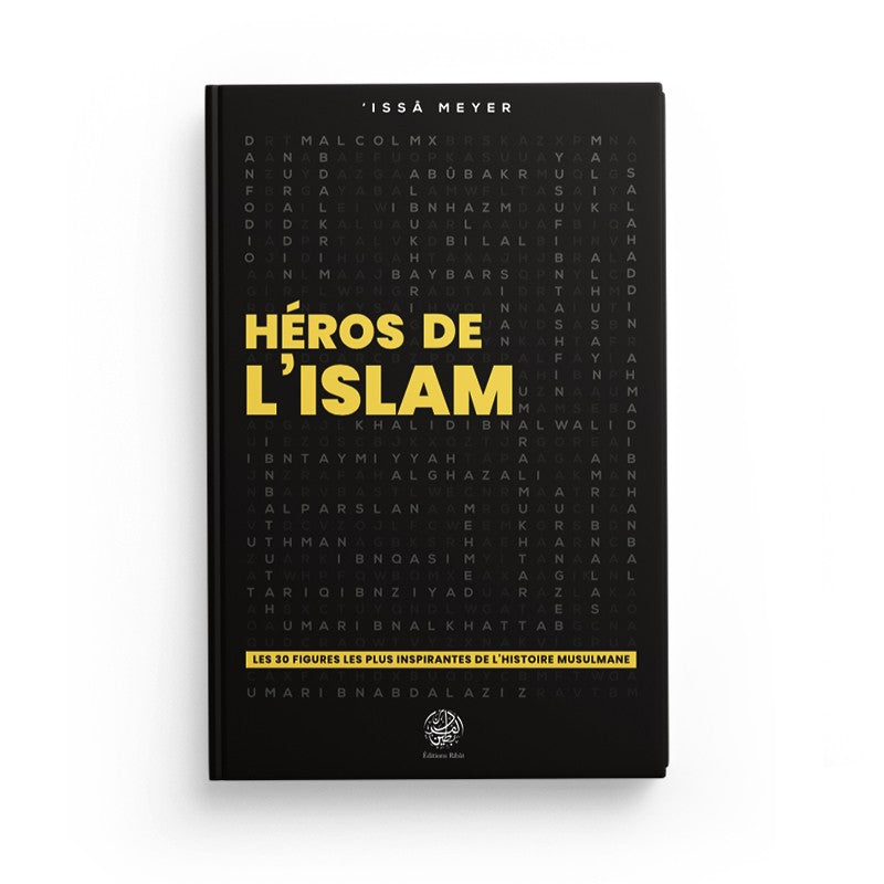 Héros de l'Islam - Les 30 Figures les plus Inspirantes - Issâ Meyer - Editions Ribât