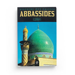 Histoire des califes abbassides - Jalal as-din as-suyuti - Ribat - Librairie Al Minhaj