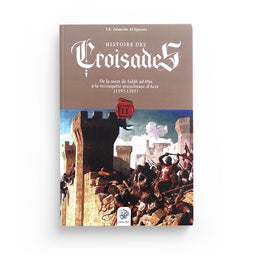Histoire des Croisades (Tome II) - S.E Djazairi - Ribat