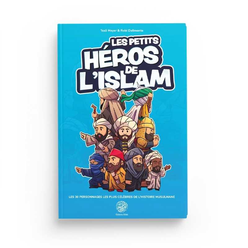 Les Petits Héros de l'Islam - Issa Meyer - Éditions Ribât