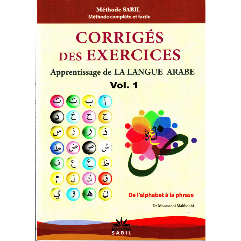 Corrigés Des Exercices Du Volume 1 - Apprentissage De La Langue Arabe - Méthode Sabil - Librairie Al Minhaj