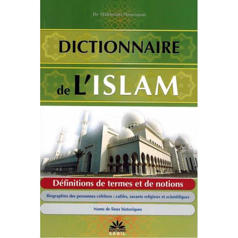 Dictionnaire De L'Islam - Dr. Mahboubi Moussaoui - Éditions Sabil - Librairie Al Minhaj