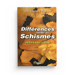 Différences Entre Les Schismes - Abd Al-Qahir Al-Baghdadi - Éditions Sabil - Librairie Al Minhaj
