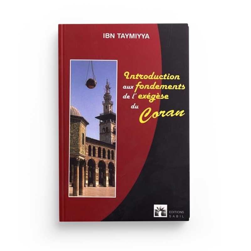 Introduction Aux Fondements De L'Exégèse - Ibn Taymiyya - Éditions Sabil