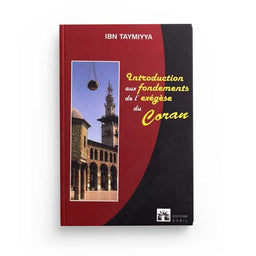 Introduction Aux Fondements De L'Exégèse - Ibn Taymiyya - Éditions Sabil