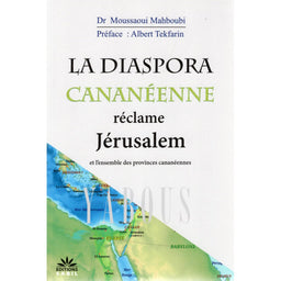 La Diaspora Cananéenne Réclame Jérusalem Et L'ensemble Des Provinces Cananéennes - Dr. Moussaoui Mahboubi - Éditions Sabil - Librairie Al Minhaj