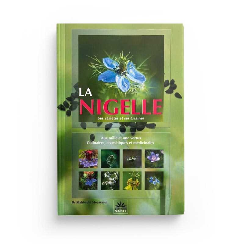 La Nigelle : Ses Variétés Et Ses Graines - Mahboubi Moussaoui - Éditions Sabil - Librairie Al Minhaj