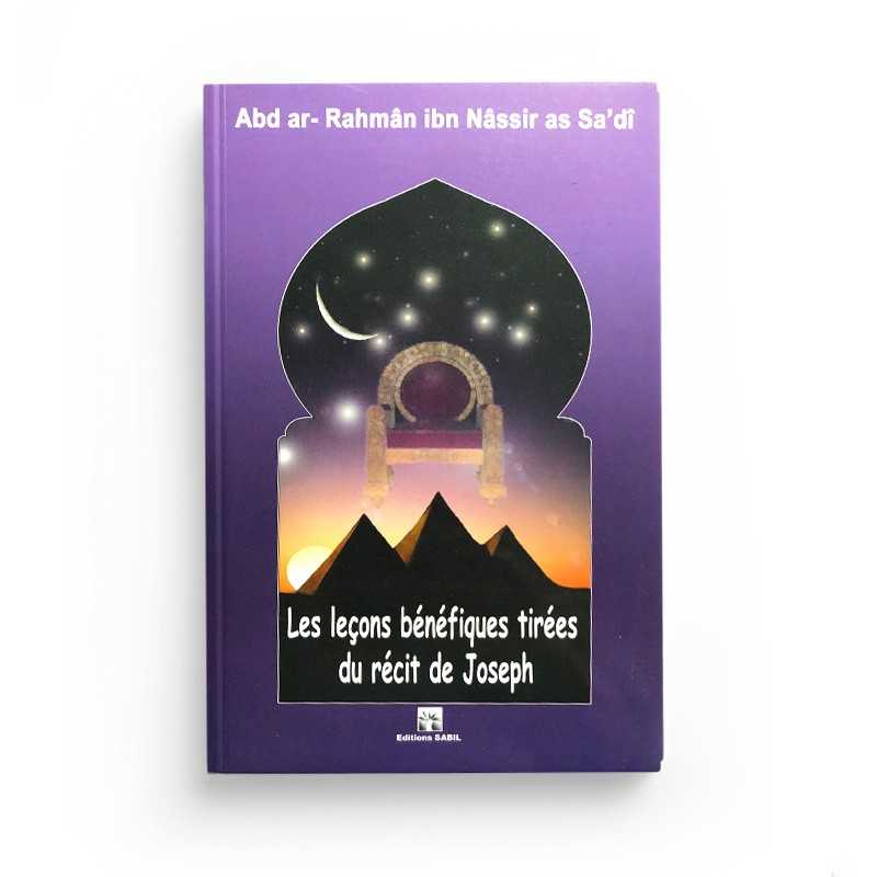 Les Leçons Bénéfiques Tirées Du Récit De Joseph - Chaykh As-Sa’dî - Éditions Sabil - Librairie Al Minhaj