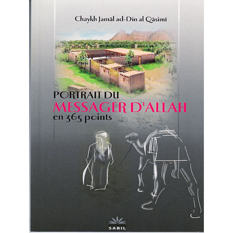 Portrait Du Messager D'Allah En 365 Points - Chaykh Al Qasimi - Éditions Sabil - Librairie Al Minhaj