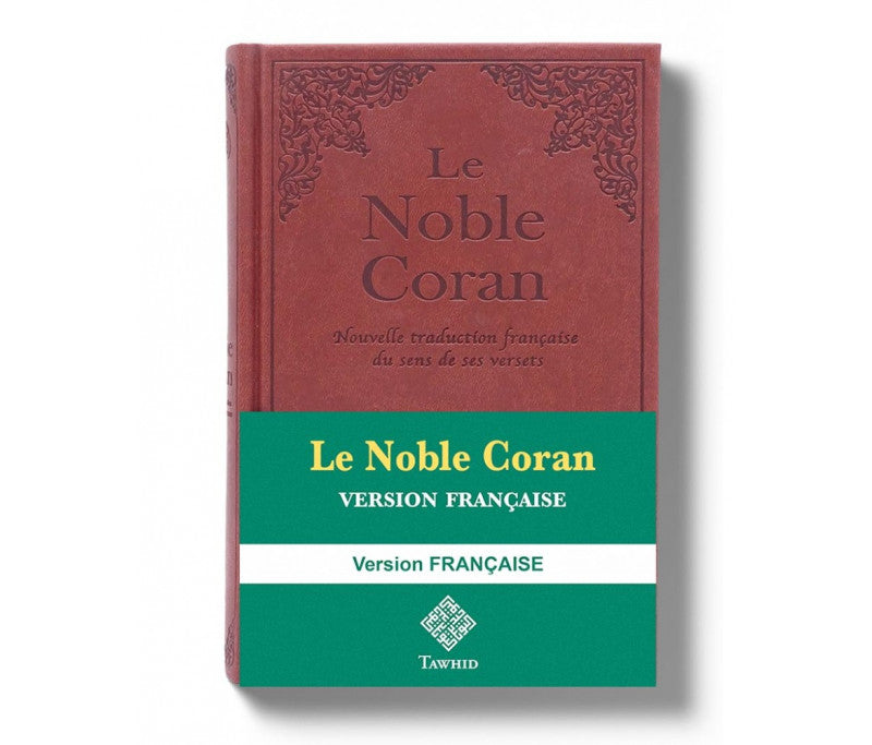 Noble Coran Version Française - Traduction Mohamed Chiadmi - Edition Tawhid Format: 14x21 cm - Librairie Al Minhaj