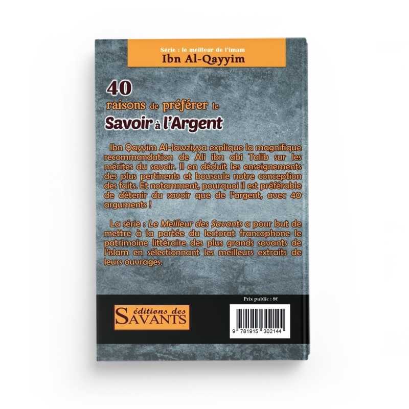 40 Raisons De Préférer Le Savoir À L'argent - Série Ibn Al-Qayyim - Éditions Des Savants - Librairie Al Minhaj