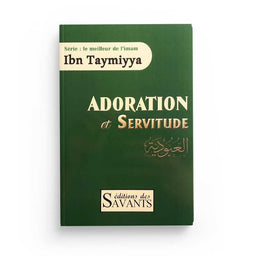 Photo de Adoration et Servitude de l'Imam - Ibn Taymiyya - Éditions des Savants - Librairie Al Minhaj