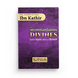 Les Recommandations Divines - Ibn Kathir - Éditions Des Savants - Librairie Al Minhaj