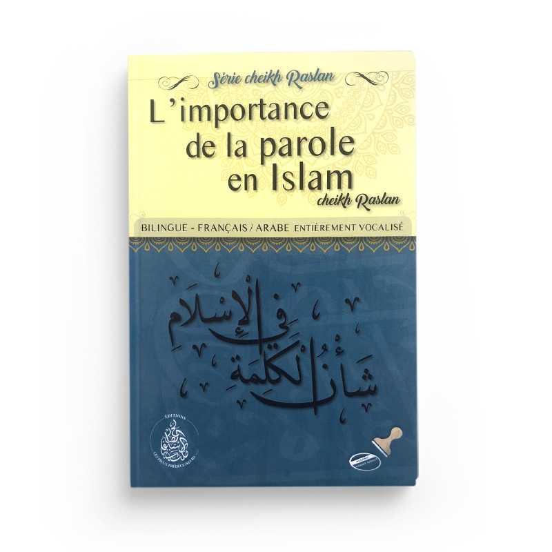 L'Importance De La Parole En Islam N°2 - Mohammed Said Raslan - Librairie Al Minhaj