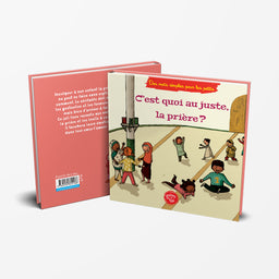 C’est quoi au juste, la prière ? - Graines De Foi - Librairie Al Minhaj