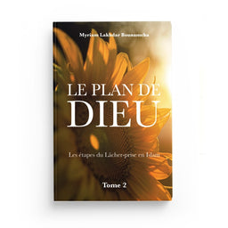 Le Plan de Dieu (tome 2) « Les étapes du lâcher-prise en islam » - Myriam Lakhdar - Hedilina - Librairie Al Minhaj