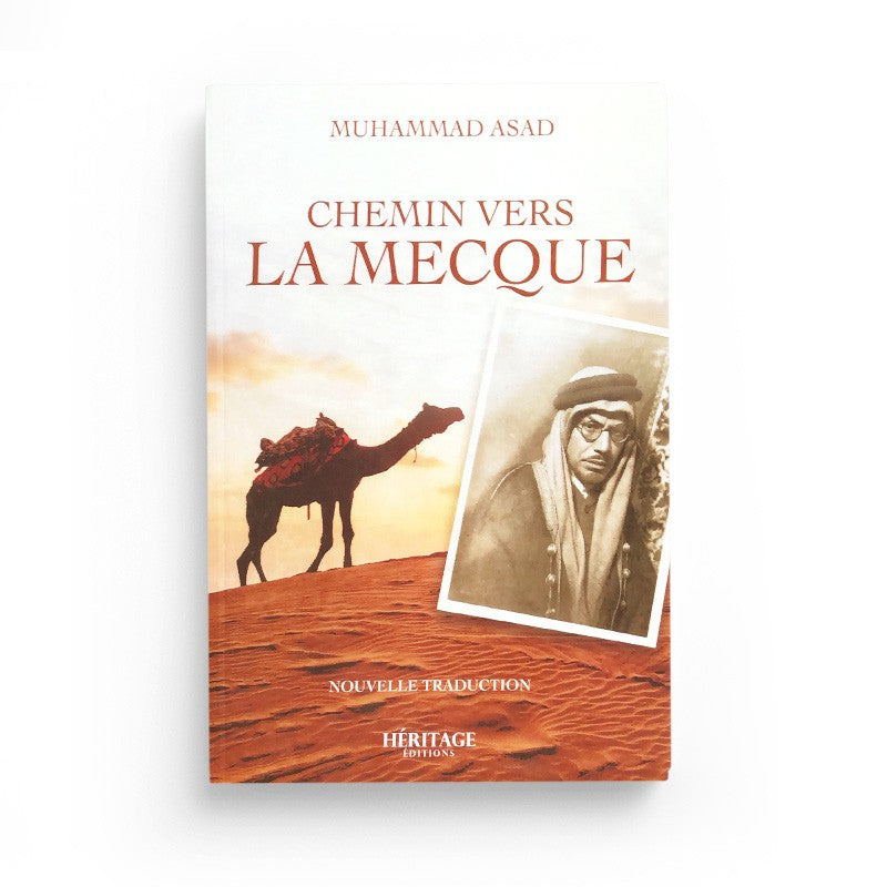 Chemin vers La Mecque - Muhammad Asad - Héritage - Librairie Al Minhaj