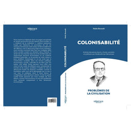 Colonisabilité - Malek Bennabi - Héritage - Librairie Al Minhaj