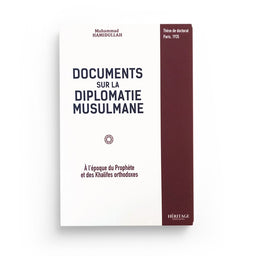 Documents sur la diplomatie musulmane - Muhammad Hamidullah - Héritage - Librairie Al Minhaj