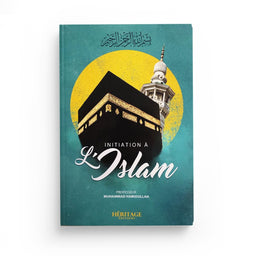 Initiation à l'islam - Muhammad Hamidullah - Héritage - Librairie Al Minhaj