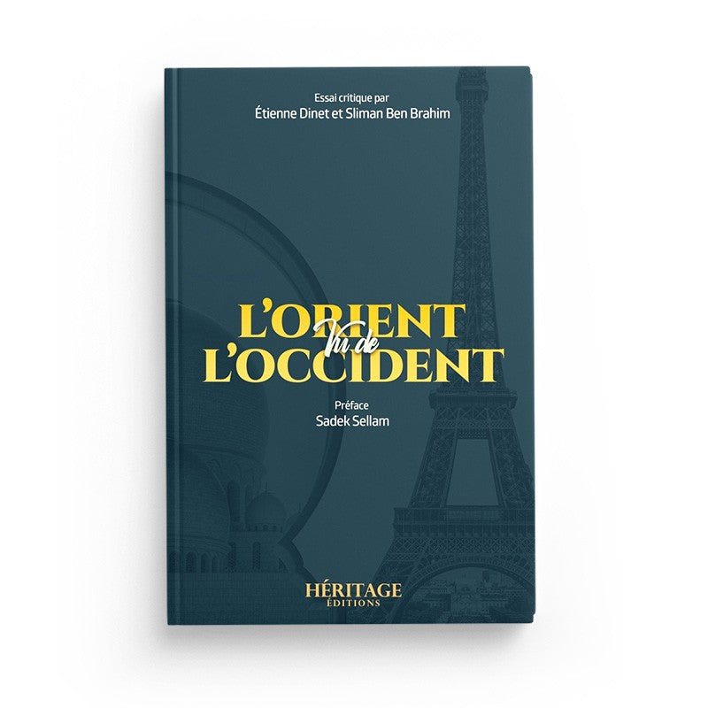 L'Orient vu de l'Occident - Etienne Dinet et Sliman Ben Brahim - Éditions Héritage - Librairie Al Minhaj