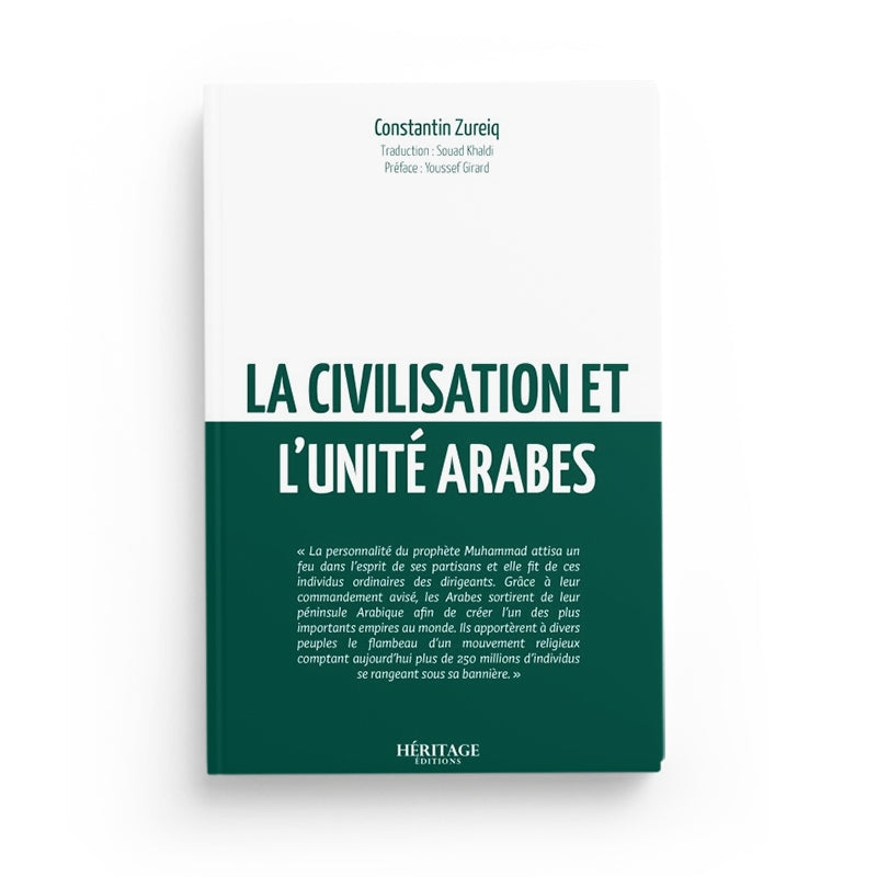 La Civilisation et l'unité arabes - Constantin Zureiq - Héritage - Librairie Al Minhaj