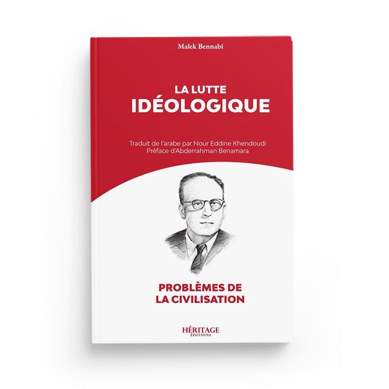 La lutte idéologique - Malek Bennabi - Héritage - Librairie Al Minhaj