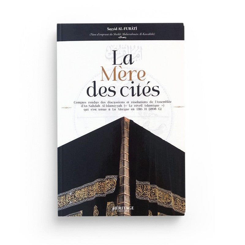 La Mère des cités - Abdurrahman Al-Kawakibi - éditions Héritage - Librairie Al Minhaj