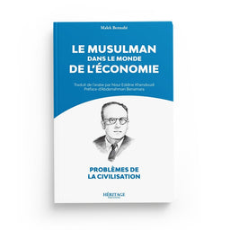 Le Musulman Dans Le Monde De L'économie - Malek Bennabi - Héritage - Librairie Al Minhaj