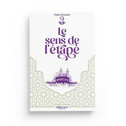Le Sens De L'étape - Malek Bennabi - Héritage - Librairie Al Minhaj