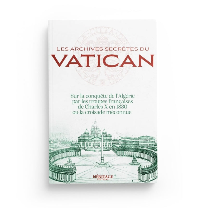 Les archives secretes du Vatican sur la conquête de l'Algérie - Laura Veccia Vaglieri - Héritage - Librairie Al Minhaj
