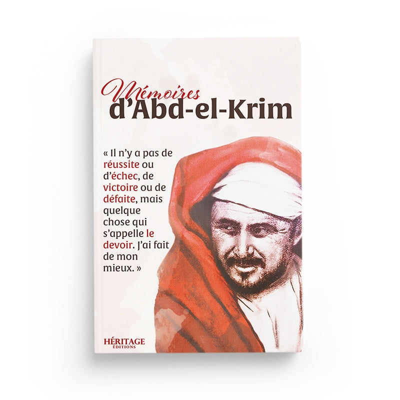 Mémoires d'Abd-el-Krim Khattabi - Héritage - Librairie Al Minhaj