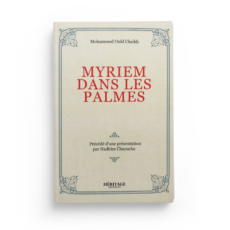 Myriem dans les palmes - Mohammed Ould Cheikh - Héritage - Librairie Al Minhaj