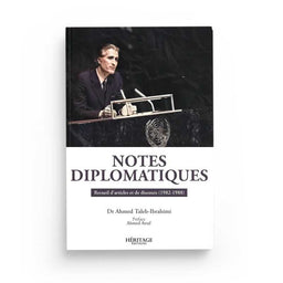Notes Diplomatiques : Recueil D'Articles Et De Discours - Ahmed Taleb Ibrahimi - Editions Héritage - Librairie Al Minhaj