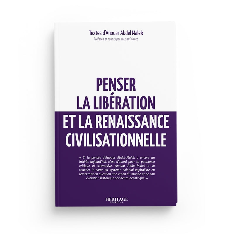Penser la libération et la renaissance civilisationnelle - Anouar Abdel Malek - Héritage